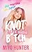 Knot Your Basic B*tch (High Fructose Corn Syrup Verse)