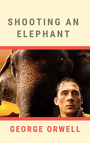 Shooting an Elephant