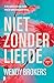 Niet zonder liefde: In de zoektocht naar liefde vind je soms ook jezelf terug. (Eindeloos Book 4) (Dutch Edition)