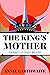 The King’s Mother