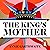 The King’s Mother