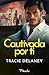 Cautivada por ti by Tracie Delaney