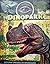Dinopark: Ilustrovaný sprievodca svetom dinosaurov
