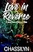 Love in Reverse (Romance in...