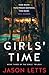 Girls' Time: A Psychological Thriller (Girls' Trilogy)