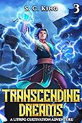 Transcending Dreams 3: A LitRPG Cultivation Adventure