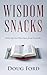 Wisdom Snacks: Daily Spirit...