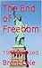 The End of Freedom: 1984 Re...