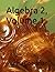 Algebra 2, Volume 1