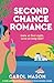Second Chance Romance: A totally uplifting and hilarious enemies-to-lovers romantic comedy