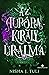 Az Aurórakirály uralma (Uranosz ereklyéi, #2)