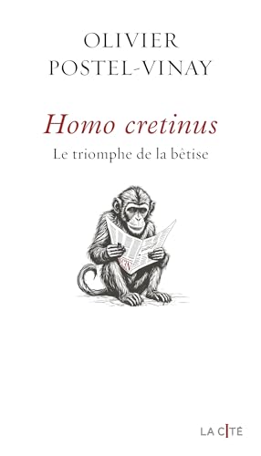 Homo Cretinus - Le triomphe de la bêtise (La Cité) (French Edition)