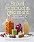 Enkel kombucha & kimchi : r...