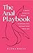 The Anal Playbook  by Elena Rossi