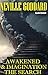 Awakened Imagination and The Search. Illustrated