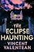 The Eclipse Haunting: A Riveting Haunted House Mystery (A Riveting Haunted House Mystery Series Book 97)