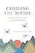 Crossing the Divide: Learni...