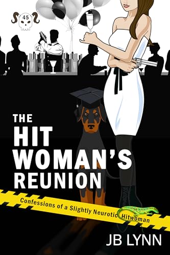 The Hitwoman's Reunion (Confessions of a Slightly Neurotic Hitwoman, #45)