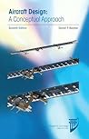 Aircraft Design: A Conceptual Approach, Seventh Edition