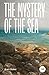 The Mystery of the Sea (Great Books)