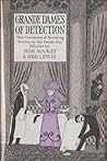 Grande Dames of Detection: Two Centuries of Sleuthing Stories by the Gentle Sex