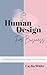 Human Design For Business by Caylin White