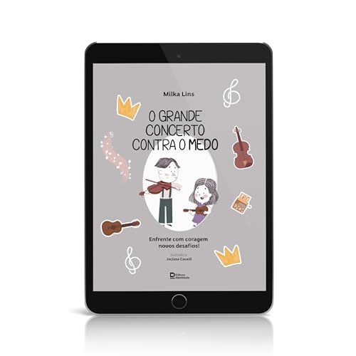 O grande concerto contra o medo: Enfrente com coragem novos desafios! (Portuguese Edition)