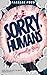 Sorry, Humans [Especially G...