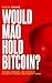 Would Mao Hold Bitcoin?: Th...