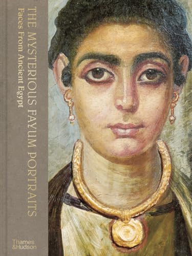 The Mysterious Fayum Portraits: Faces from Ancient Egypt (Hardcover)