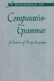 A Handbook of Comparative Grammar for Students of Foreign Languages