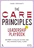 The CARE Principles – Leadership Playbook: 20 Steps to Engage Diverse and Multi-Generational Teams (Lannoo Campus)
