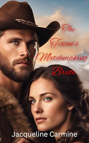 The Texan's Matchmaking Bride (Pearl's Mail Order Brides, #3)