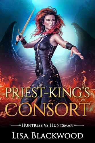 Priest-King's Consort (Huntress vs Huntsman Book 5)