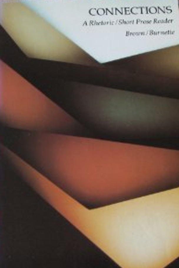 Connections: A Rhetoric / Short Prose Reader