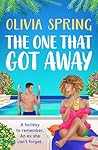 The One That Got Away by Olivia Spring