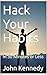 Hack Your Habits: In 30 Min...