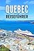QUÉBEC REISEFÜHRER 2024: Wo...