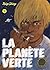 LA PLANÈTE VERTE VOL.1