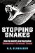 Stopping Snakes: How to Ide...