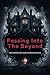 Passing Into The Beyond: Un...