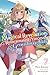 The Magical Revolution of the Reincarnated Princess and the Genius Young Lady (Novel), Vol. 7