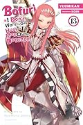 Bofuri: I Don't Want to Get Hurt, so I'll Max Out My Defense., Vol. 13 (light novel) (Bofuri: I Don't Want to Get Hurt, so I'll Max Out My Defense.