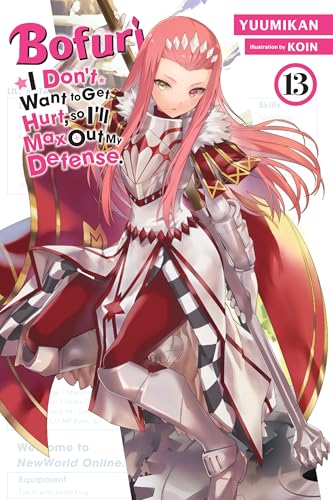 Bofuri: I Don't Want to Get Hurt, so I'll Max Out My Defense., Vol. 13 (light novel) (Bofuri: I Don't Want to Get Hurt, so I'll Max Out My Defense. (light novel))