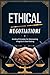 Ethical Negotiations: Guidi...