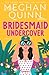 Bridesmaid Undercover