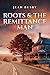 Roots & the Remittance Man by Jean Busby