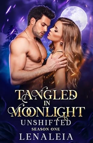 Tangled in Moonlight: Unshifted: Book 1