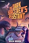 The Dark Sorcerer's Assistant by Gavin Brown