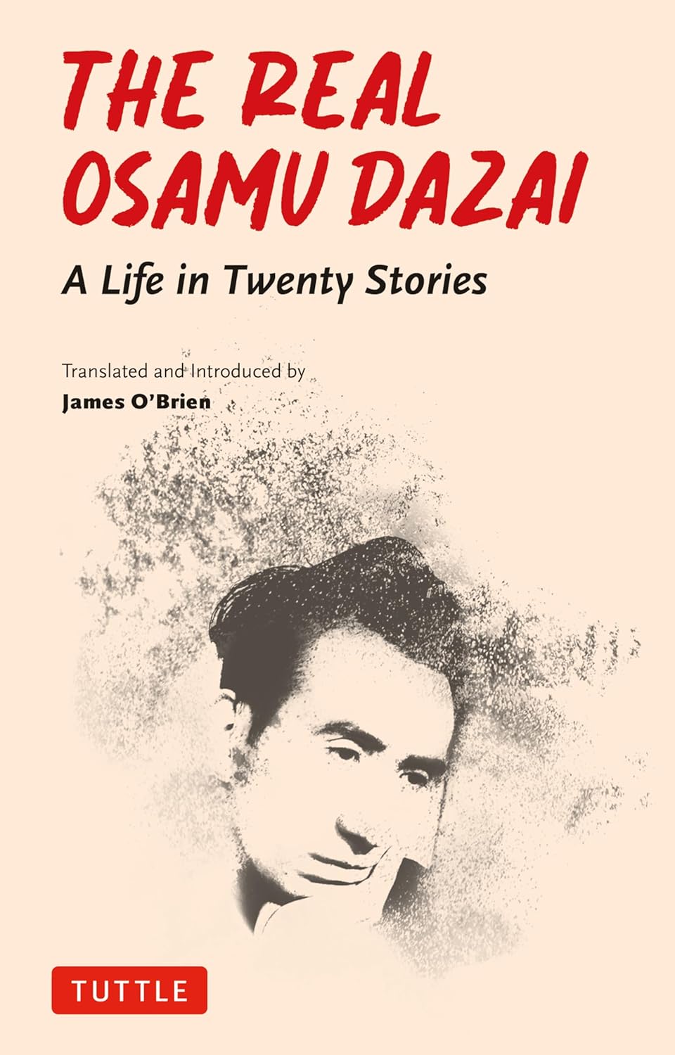 The Real Osamu Dazai: A Life in Twenty Stories (Paperback)